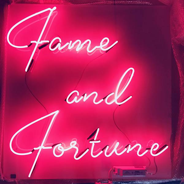 Fame and fortune neon