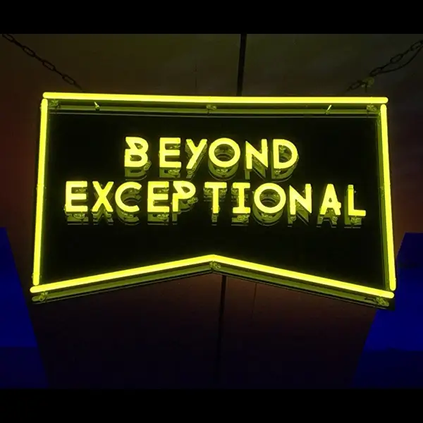 Beyond Exceptional Neon Sign